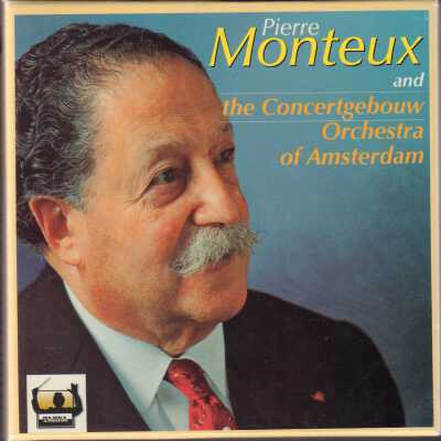 PIERRE MONTEUX AND THE CONCERTGEBOUW ORCHESTRA OF AMSTERDAM