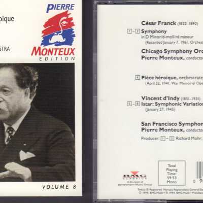 VOLUME 8 OF "PIERRE MONTEUX EDITION." FRANCK: SYMPHONIE & PIÈCE HÉROÏQUE; CHICAGO SYMPHONY ORCHESTRA. D'INDY: ISTAR; SAN FRANCISCO SYMPHONY