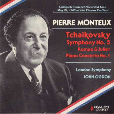 PIERRE MONTEUX CONDUCTS TCHAIKOVSKY: SYMPHONY NO. 5, ROMEO & JULIET, PIANO CONCERTO NO. 1.