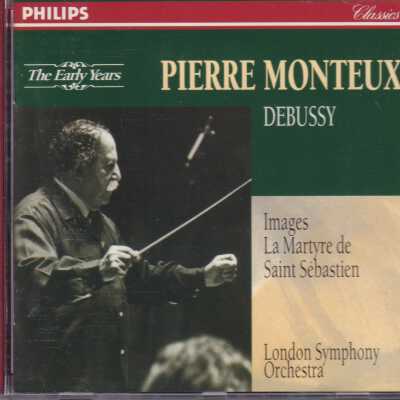 CD 5 OF "PIERRE MONTEUX: THE EARLY YEARS" DEBUSSY: IMAGES & LA MARTYRE DE SAINT SEBASTIEN.