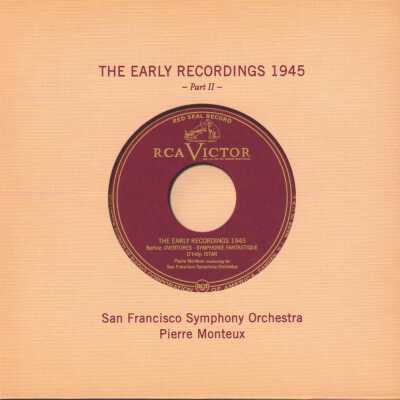 CD 4 OF "PIERRE MONTEUX: THE COMPLETE RCA ALBUM COLLECTION." THE EARLY RECORDINGS 1945 (PART II). SAN FRANCISCO SYMPHONY ORCHESTRA