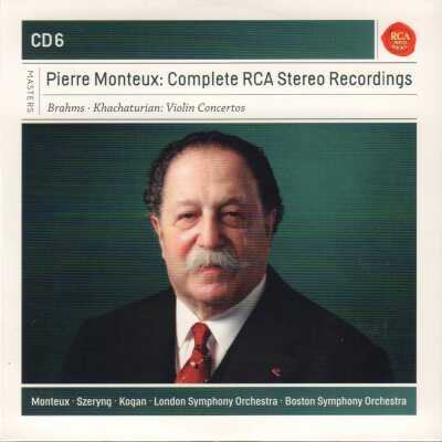 CD 6 OF "PIERRE MONTEUX: COMPLETE RCA STEREO RECORDINGS." BRAHMS. KHACHATURIAN: VIOLIN CONCERTOS.