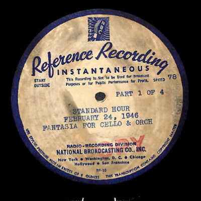 STANDARD HOUR: FANTASIA FOR CELLO AND ORCHESTRA; 2 DISCS; RECORDED FEB. 24, 1946