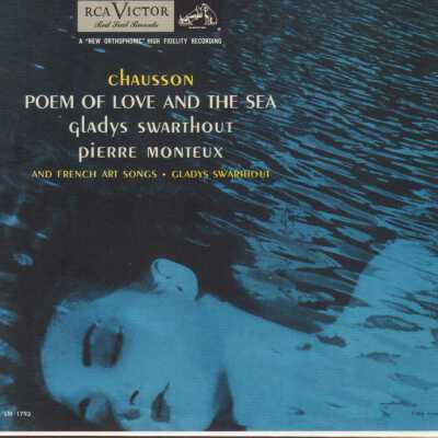 CD 24 OF "PIERRE MONTEUX: THE COMPLETE RCA ALBUM COLLECTION." CHAUSSON: POEM OF LOVE AND THE SEA & FRENCH ART SONGS. GLADYS SWARTHOUT, MEZZO-SOPRANO. RCA VICTOR SYMPHONY ORCHESTRA