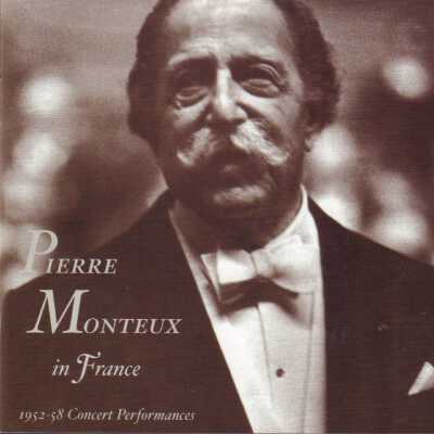 PIERRE MONTEUX IN FRANCE: 1952-58 CONCERT PERFORMANCES . ORCHESTRE NATIONAL DE FRANCE (AKA ORCHESTRE NATIONAL DE LA RTF)
