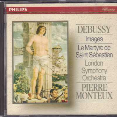 DEBUSSY: IMAGES & LE MARTYRE DE SAINT SÉBASTIEN.