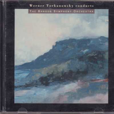 DISC 1 OF 2, WERNER TORKANOWSKY CONDUCTS THE BANGOR SYMPHONY ORCHESTRA.