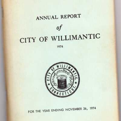 Annual Report of the City of Willimantic, November 1974