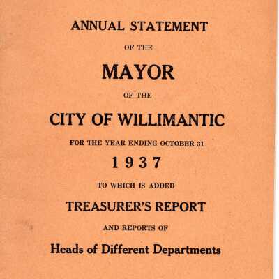 Annual Statement of the Mayor of the City of Willimantic, October 1937.