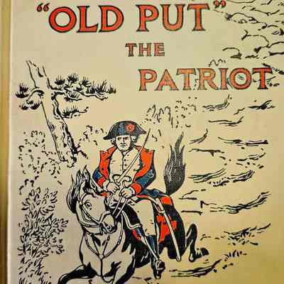 "Old Put," the Patriot, by Frederick A. Ober