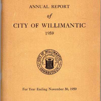 Annual Report of the City of Willimantic, November 1959
