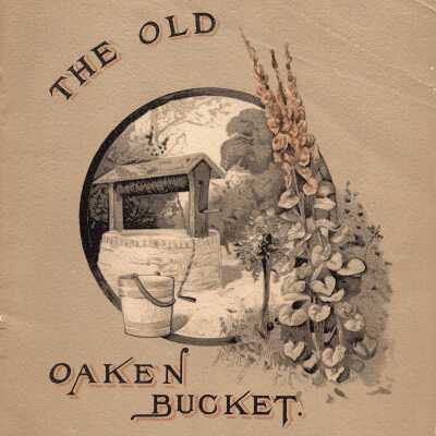 The Old Oaken Bucket