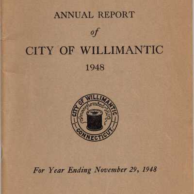 Annual Report of the City of Willimantic, November 1948