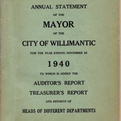 Annual Statement of the Mayor of the City of Willimantic, November 1940