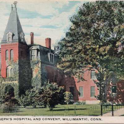 St. Joseph's Hospital and Convent, Willimantic, Conn.