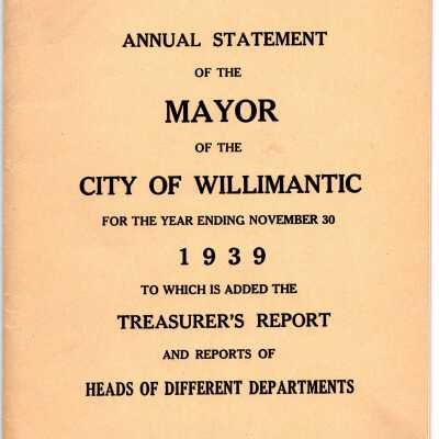 Annual Statement of the Mayor of the City of Willimantic, November 1939