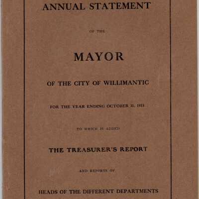 Annual Statement of the Mayor of the City of Willimantic, Ocotber 1913