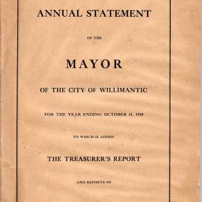 Annual Statement of the Mayor of the City of Willimantic, October 1910