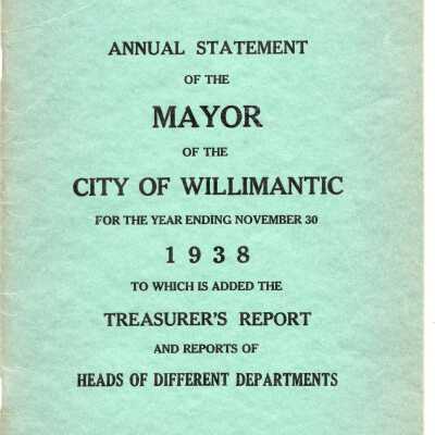 Annual Statement of the Mayor of the City of Willimantic, November 1938