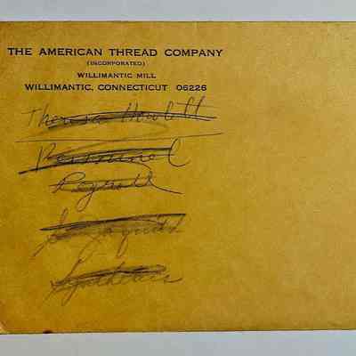 ATCO Interdepartmental Envelope: The image shows an old, yellowed envelope with "THE AMERICAN THREAD COMPANY" printed at the top, along with the address of Willimantic, Connecticut. Several handwritten names on the envelope have been crossed out, and another name is lightly written on the right side. The envelope has a worn appearance, with a small tear on the top right corner, and is labeled as "FORM X-38." The handwriting appears to be in pencil, and the envelope likely belonged to a payroll or correspondence department, reflecting a historical context.