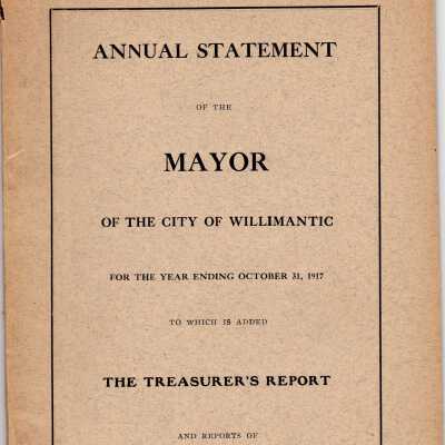 Annual Statement of the Mayor of the City of Willimantic, October 1917