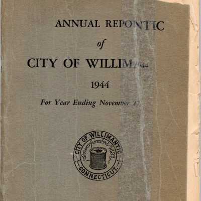 Annual Report of the City of Willimantic, November 1944