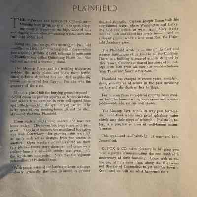 Episode on Plainfield: The image shows a printed page titled "Plainfield," an article from "The Highways and Byways of Connecticut" series by G. FOX & CO., detailing the history and evolution of Plainfield. It's described as a quiet, agricultural town once known as Quinebaug Plantation in 1690, with fertile lands nourished by the Moosup River. Mentioned are the Plainfield Academy and a famous tavern built by Captain Joseph Eaton. The narrative discusses the town's past struggles, peaceful growth, and industrial transformation into a modern manufacturing center, emphasizing Plainfield’s historical significance within Connecticut. This episode is dated 1947 and is part of a series exploring Connecticut towns.