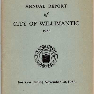 Annual Report of the City of Willimantic, November 1953