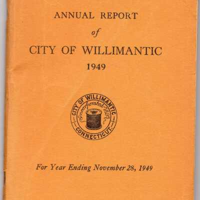 Annual Report of the City of Willimantic, November 1949
