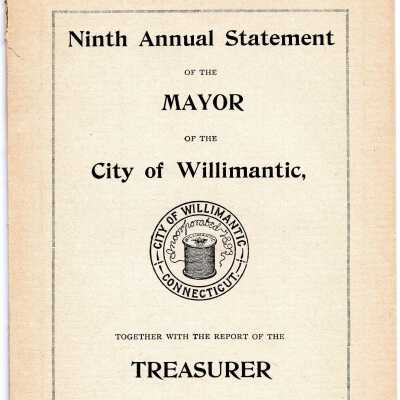 Ninth Annual Statement of the Mayor of Willimantic, October 1902