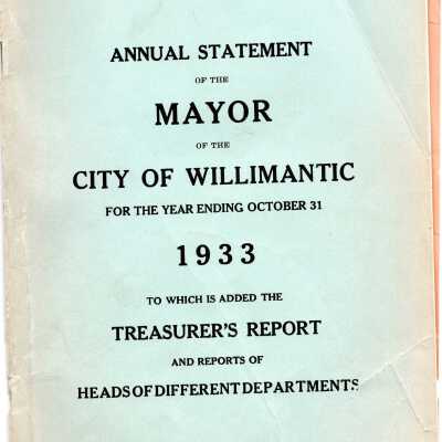 Annual Statement of the Mayor of the City of Willimantic, October 1933