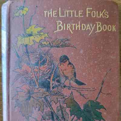 Charles W. Hill's Copy of The Little Folks Birthday Book