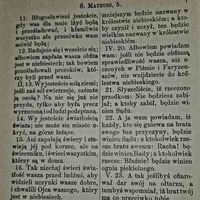 Matthew 5: 11-12: The image is a page from a Polish religious text, specifically from the Gospel of Matthew, chapter 5, containing verses 11 to 26. It includes teachings about being blessed when persecuted, the importance of being the salt and light of the world, and the significance of adhering to the laws and commandments. The text emphasizes righteous conduct, caution against anger towards others, and the importance of reconciliation before offering gifts at the altar. It encourages resolving disputes quickly to avoid severe consequences. The page features dense, printed text and traditional formatting typical of older editions of religious scriptures.