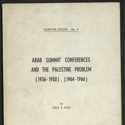 Arab Summit Conference and The Palestine Problem (1936 - 1950), (1964 - 1966)