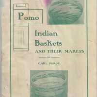 " Pomo Indian Baskets and their makers"
