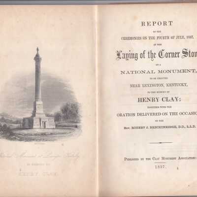 Report of the Ceremonies of the Fourth of July, 1857, at the Laying of the Cornerstone of a National Monument . . .