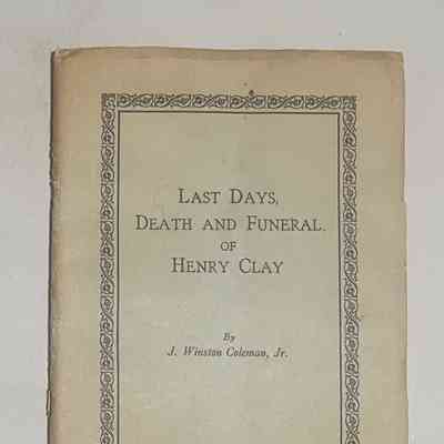 Last Days, Death and Funeral of Henry Clay - Book