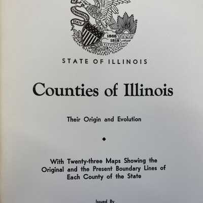 Counties of Illinois Their Origin and Evolution