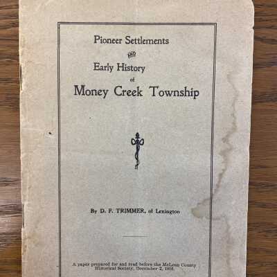 Pioneer Settlements and Early History of Money Creek Township