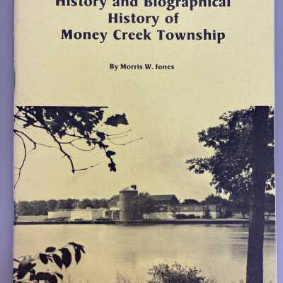 History & Biographical History of Money Creek Township