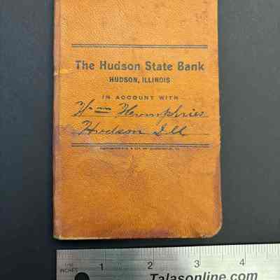 The Hudson State Bank, Hudson, Illinois. 1907 - 1912 Ledger of Wm. Humphries