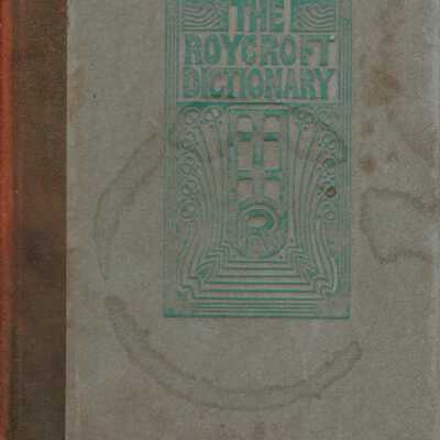 The Roycroft Dictionary Concocted by Ali Baba and the Bunch on Rainy Days