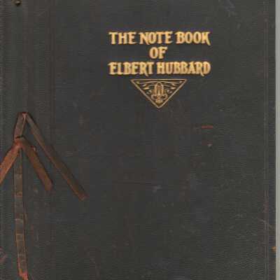The Note Book of Elbert Hubbard