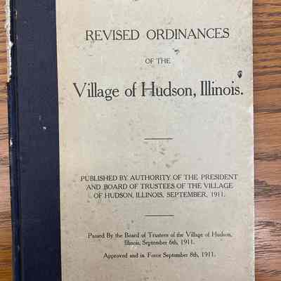 Revised Ordinances of the Village of Hudson, Illinois 1911 (copy #2)