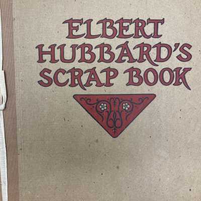 Elbert Hubbard's Scrap Book