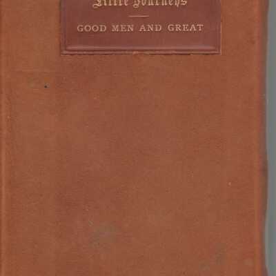 Little Journeys, Good Men and Great