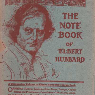 The Note Book of Elbert Hubbard