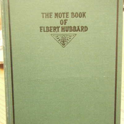 The Note Book of Elbert Hubbard