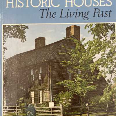 America's Historic Houses -- The Living Past