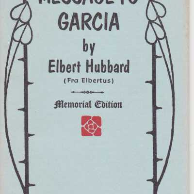 A Message to Garcia - Memorial Edition